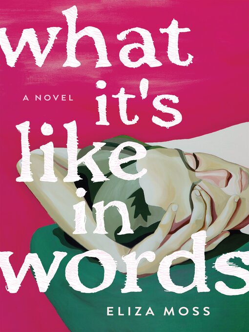 Title details for What It's Like in Words by Eliza Moss - Wait list